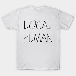 Local Human T-Shirt